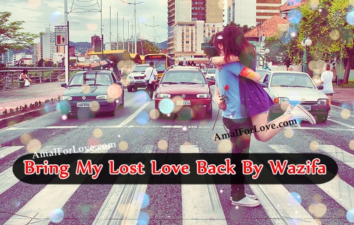Bring My Lost Love Back By Wazifa